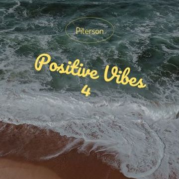 Piterson   Positive Vibes 4