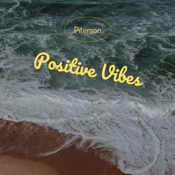 Piterson   Positive Vibes 