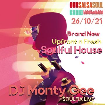 MONTY GEE LIVE SOULFIX 26/10/21 BRAND NEW SOULFUL HOUSE