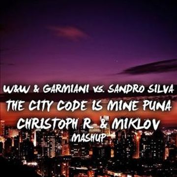 W&W & Garmiani vs. Sandro Silva - The City Code is Mine Puna (Christoph R. & Miklov Mashup)