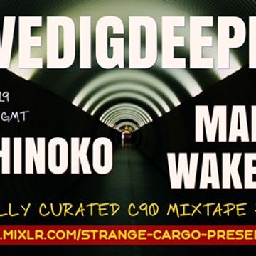  #WEDIGDEEPER S4 EP 17 >>>TSUCHINOKO AND MARTIN WAKEFIELD>>> In the light and dark sessions from  WDD 09.11.19