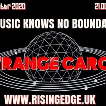 OCT 2020 RISING EDGE  SHOW - STRANGE CARGO - OUR MUSIC KNOWS NO BOUNDARIES - Ep.2 - 10.10.20 with tracklistings