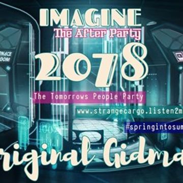 EP 21 #springintosummersessions2017 present ORIGINAL GIDMAN at IMAGINE The After Party up in the 2nd & 3rd Hour as aired 14.05.17