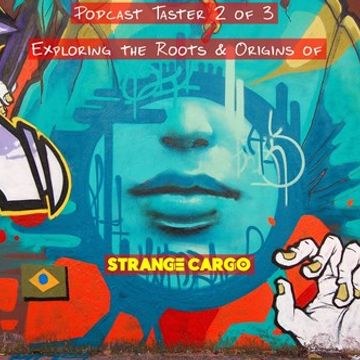 ROOTS AND ORIGIN MIXTAPE SESSION FOR STRANGE CARGO (Podcast 2 of 3) for 08.08.20 (Tracklistings Incl.)