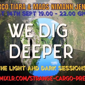 EP 9. #WEDIGDEEPER S4 - From 14.09.19 With Mads Nimann Jensen & Marco Tiara FULL SHOW, 45 MINS A PIECE B2B, RINSE & REPEAT 