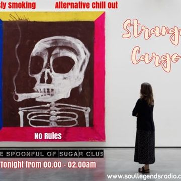 Strange Cargo Present The Spoonful of Sugar Club - Eps 7 of 10 (pt 2 of 2) - 2 hrs talk free as aired on 15.12.2016.