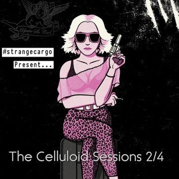  EP.2/4 of THE CELLULOID SESSIONS with #strangecargo doing...Late-Night Parental Advisory Left of Leftfield #alternative, #chillout from 14.10.22 [with full tracklistings]