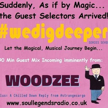  WOODZEE [UK] Comes to play #freestyle, #eclectic, #crates @ #wedigdeeper Series 7, ep.15/26 with #strangecargo.  From 14.07.23 