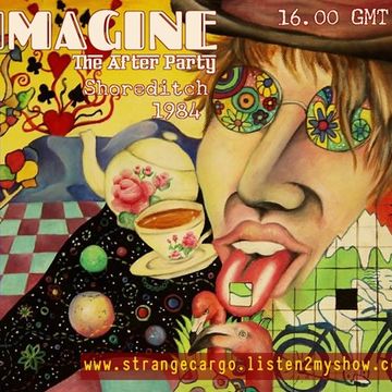 EP30 IMAGINE THE AFTER PARTY - ALL DAY SHOREDITCH SQUAT PARTY 1984 AS AIRED 04.06.17