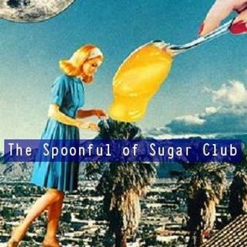 Another Talk Free Magical Musical Trip to the Far Side of Groove & Chill and a FRESH New Edition of THE SPOONFUL OF SUGAR CLUB - as aired on.23.02.17