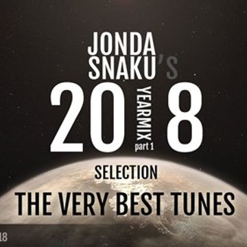Jonda Snaku's 2018 Selection - Part 1 - The Very Best Tunes