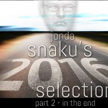 Jonda Snaku's 2016 Selection - Part 2 - In The End