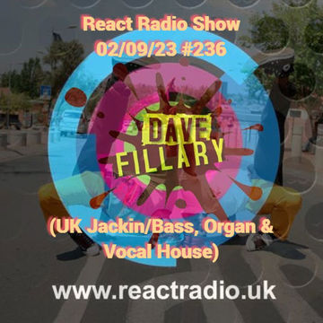 React Radio Show 02 09 2023 (UK Jackin Bass, organ n Vocal House)
