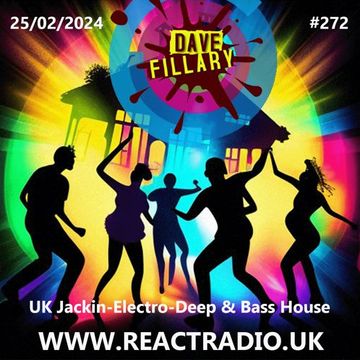 React Radio Show 25 02 2024 (UK Jackin Electro Deep & Bass House)