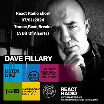 React Radio Show 07 01 2024, (trance rave breaks n DnB)