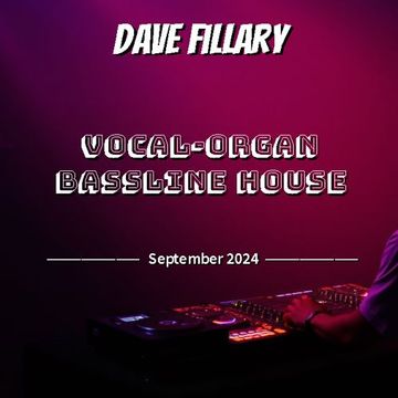 Organ Vocal Bassline House Mix - Sept 2024