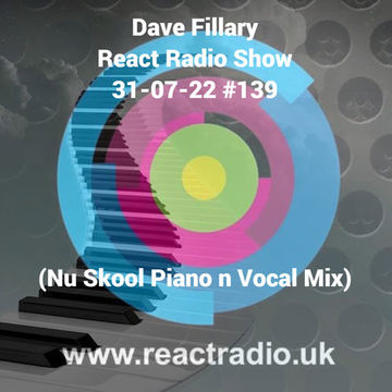 React Radio Show 31 07 22 (Nu Skool Piano n Vocals)