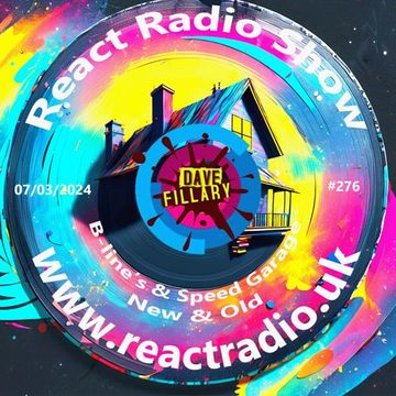 React Radio Show 07 03 2024 (Basslines n Speed Garage)