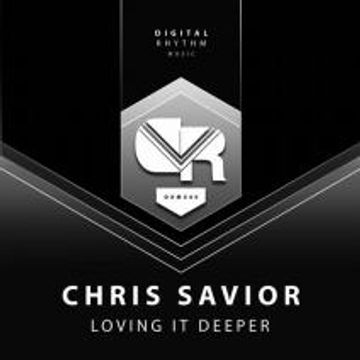 Chris Savior - Loving It Deeper (Original)  