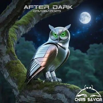After Dark - Chris Savior LIVE 090625 