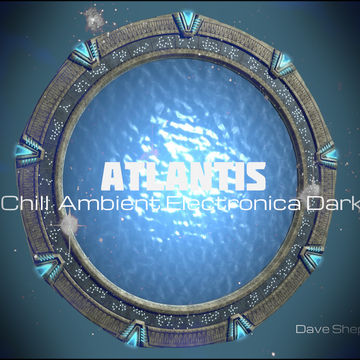 ATLANTIS - Ambient | Chillout | Dark |Electronica 