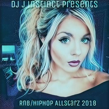 DJ J INSTINCT PRESENTS RNB\HIPHOP ALLSTARZ 2018 FEAT. TINASHE, CRAIG DAVID, RITA ORA, CHRIS BROWN, ANDRE MERRITT, 50 CENT, EMINEM, ED SHEERAN, VSDIAMOND, KENDRICK LEMAR, AARON CAMPEN, ALESIA CIARA, DEMI LOVATO, 