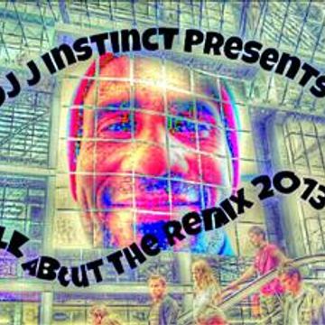 Dj J Instinct Presents ' All About The Remix 2013 - 2014 - Featuring Avicii, Fatboy Slim, Eminem, Showtek, Armin Van Buuren, Calvin Harris, Alesso, One Republic, Icona Pop, The Cataracs, Jason Derulo, Tritonal, Pharrell, Dash Berlin, Velvetine, Miley Cyrus and more