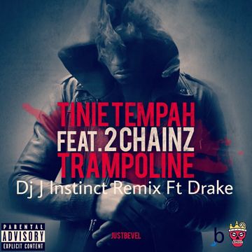 Dj J Instinct Presents ' CLUB INSTINCT ' Drake's Trampoline 2015 - Tinie Tempah Ft 2Chainz vs Drake remix