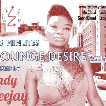 Lady Zeejay Lounge Desire  Vol1