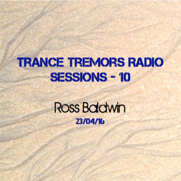 Trance Tremors Radio - Trance Sessions 10