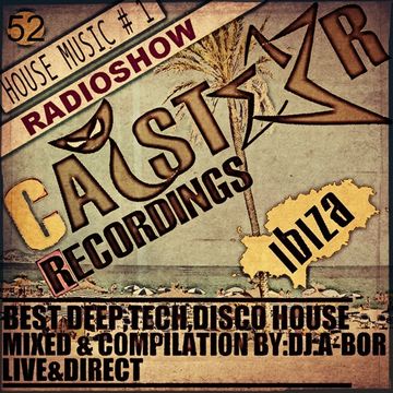 CATSTAR RECORDINGS RADIO SHOW 52 [Best in Ibiza 2016]