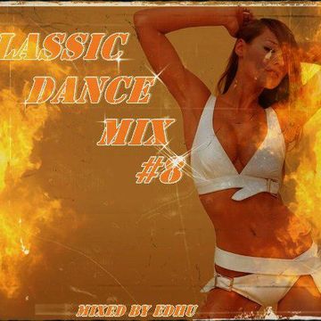 Classic Dance Mix #8 