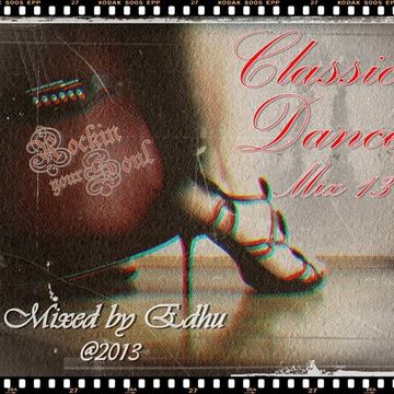 Classic Dance Mix#13  Rockin ur soul 