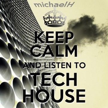 Keep Calm and Listen To TechHouse