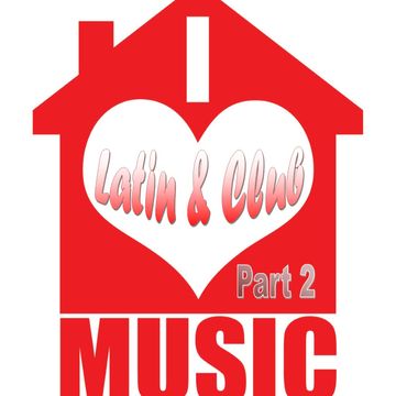 Club_Latin_House (Vol.5 #3) Part 2 ♫♫♫♫ 