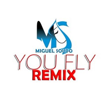 YOU FLY REMIX   MIGUEL SOUTO