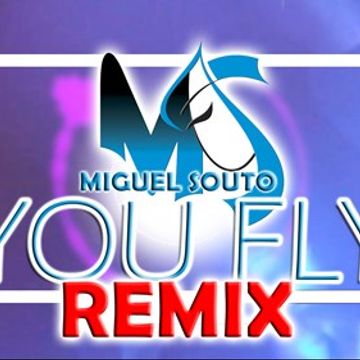 YOU FLY REMIX - MIGUEL SOUTO