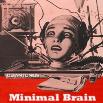Minimal Brain by Dj Antonius