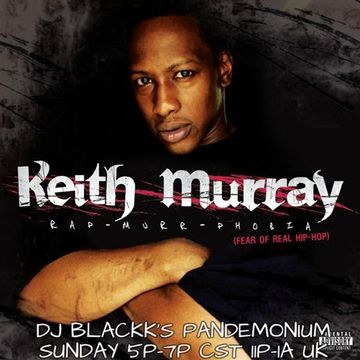 DJBLACKK'S PANDEMONIUM SUNDAYS KEITH MURRAY EDITION      WWW.URBANSOUNDZRADIO.COM