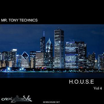 Mr. Tony Technics   H.O.U.S.E Vol 4