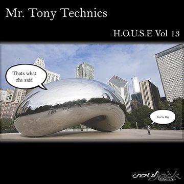 Mr. Tony Technics H.O.U.S.E Vol13