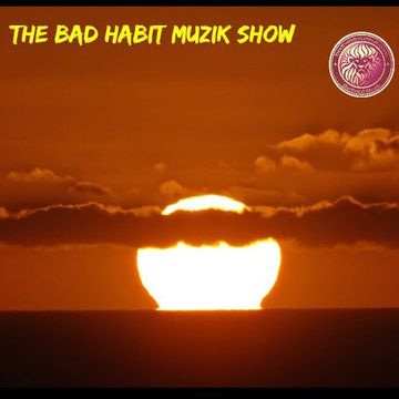 The Bad Habit Muzik Show 05 11 15