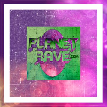 The Planet Rave Podcast 06 02 16