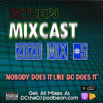 DCtheDJ Mixcast - 2020 Mix 5