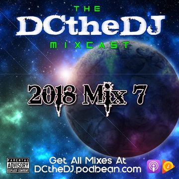 DCtheDJ Mixcast - 2018 Mix 7