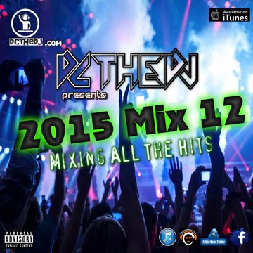 2015 Mix 12 - Mixing All The Hits