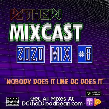 DCtheDJ Mixcast - 2020 Mix 8