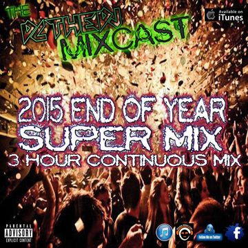 DCtheDJ MIXcast - 2015 End Of Year SUPER MIX