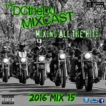 DCtheDJ MIXcast - 2016 Mix 15