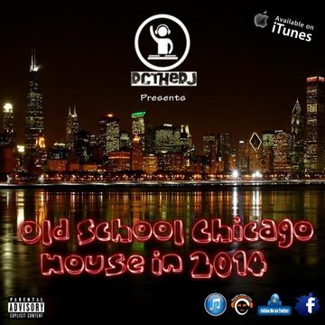 Old School Chicago House in 2014